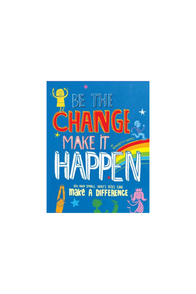 Be The Change Make it Happen